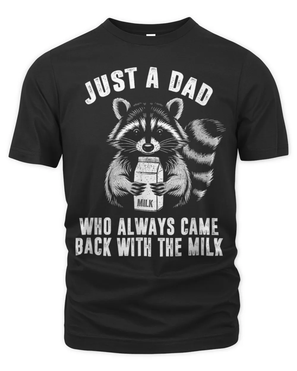 Just a dad who always came back with the milk father's day T-Shirt Unisex Premium T-Shirt black s