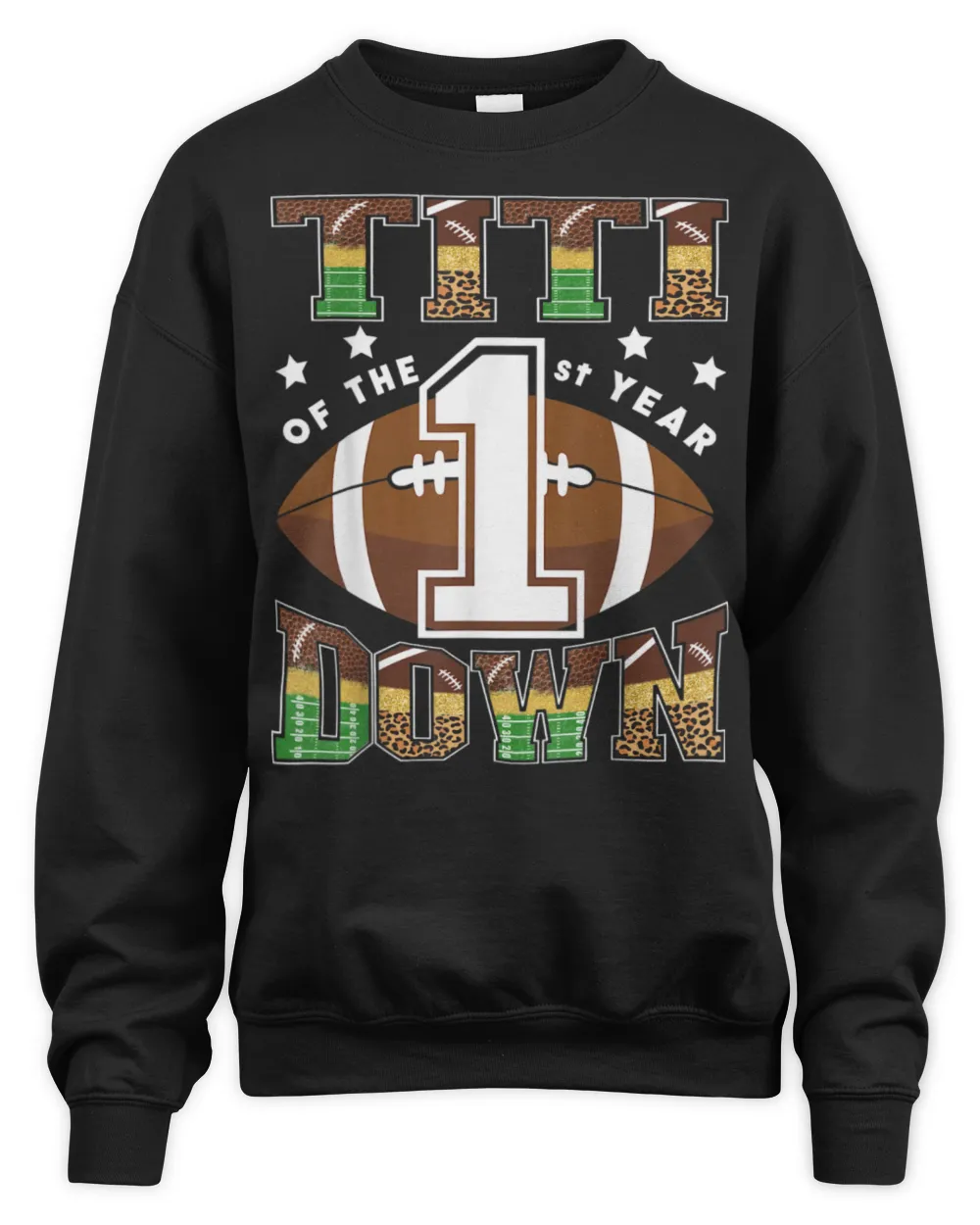 Titi Of The 1St Year Down Football First Birthday Boy T-Shirt Unisex Sweatshirt black s