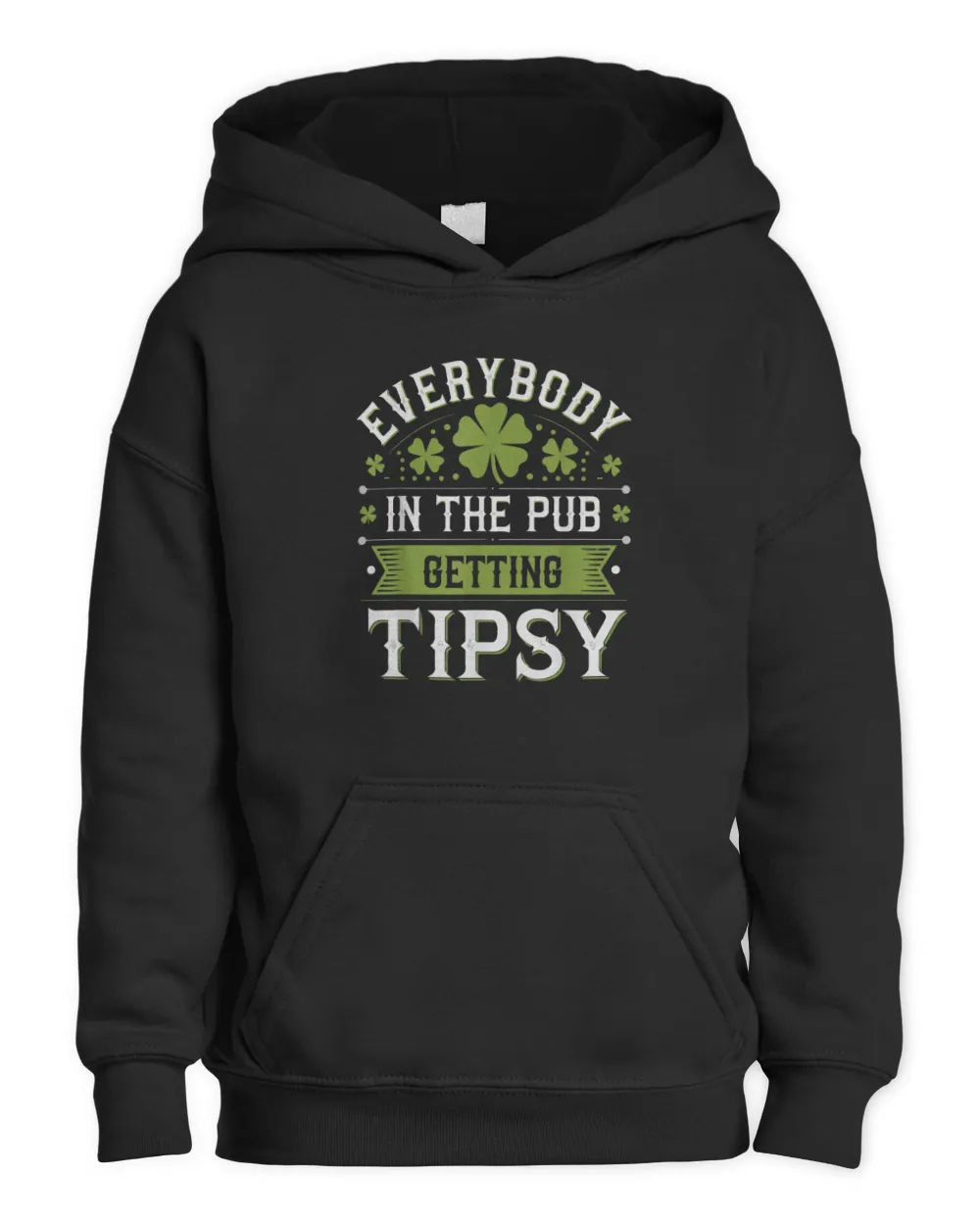 Everybody In The Pub Getting Tipsy Funny St Kids Pullover Hoodie black xs