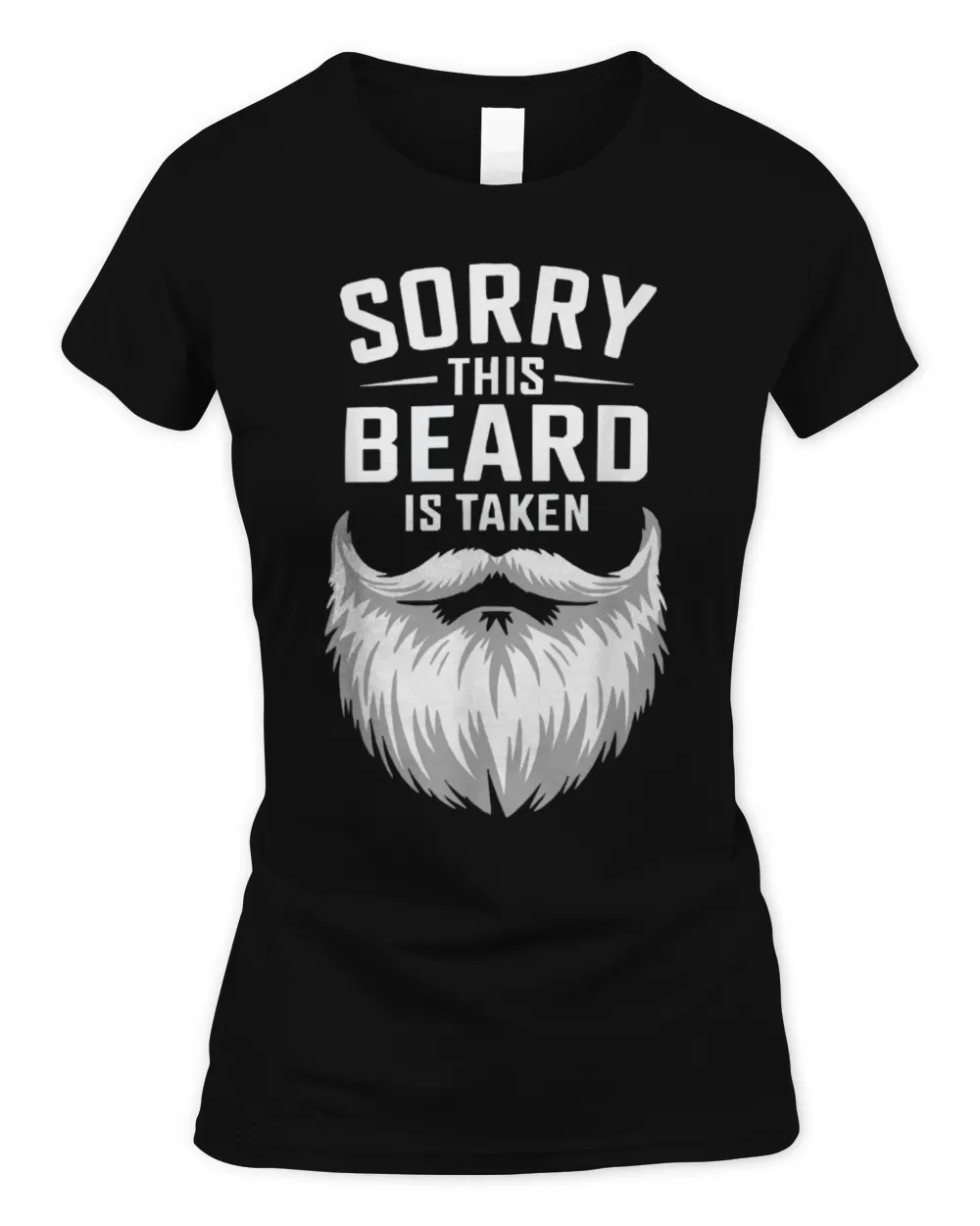 Sorry This Beard Is Taken Funny Beard Lover T-Shirt Women's Standard T-Shirt black s