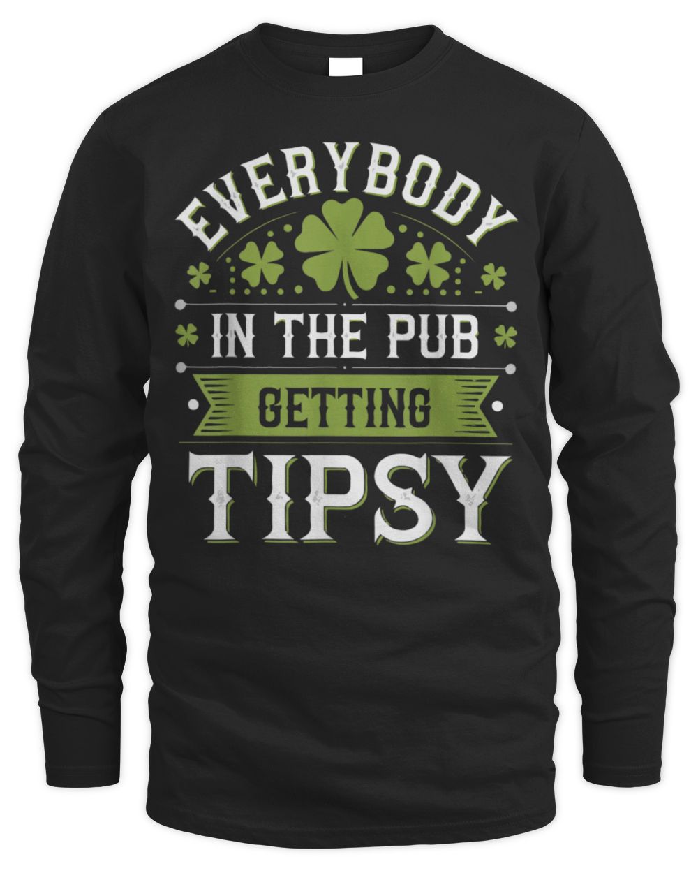 Everybody In The Pub Getting Tipsy Funny St Men's Long Sleeved T-Shirt black s