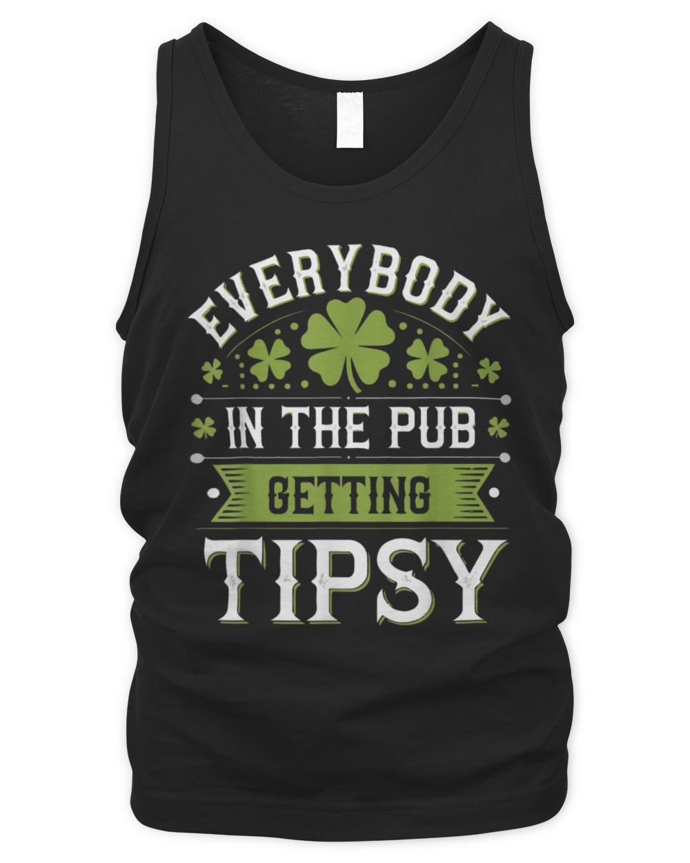 Everybody In The Pub Getting Tipsy Funny St Men's Tank Top black s