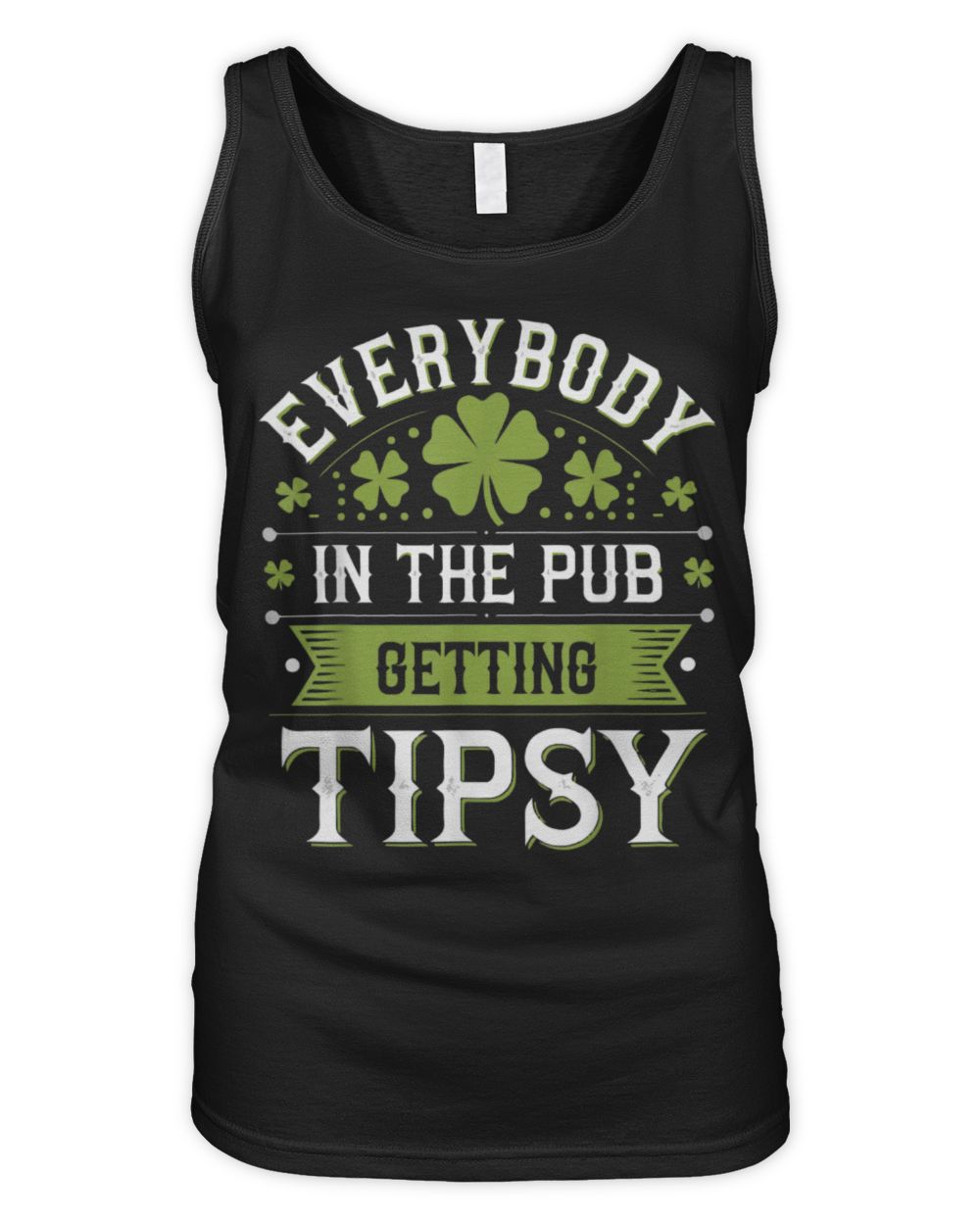 Everybody In The Pub Getting Tipsy Funny St Women's Tank Top black s