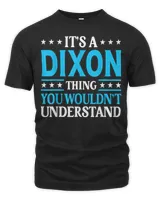 It's A Dixon Thing Wouldn't Understand Dixon T-Shirt Unisex Premium T-Shirt black s