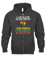I Am Black Every Month But This Month I'm Blackity Black T-Shirt Men's Zip Hoodie black s