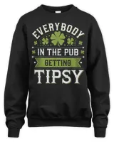 Everybody In The Pub Getting Tipsy Funny St Unisex Sweatshirt black s