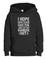 I HOPE BOTH TEAMS HAVE FUN JUST LET MY HIT Sport Black T-Shirt Kids Pullover Hoodie black xs