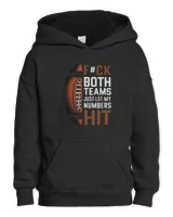 Funny F#ck Both Teams Just Let My Numbers Hit funny football T-Shirt Kids Pullover Hoodie black xs
