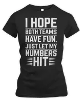 I HOPE BOTH TEAMS HAVE FUN JUST LET MY HIT Sport Black T-Shirt Women's Premium Slim Fit Tee black s