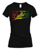 Do It For The Cultures Black History Month Juneteenth Pride T-Shirt Women's Standard T-Shirt black s
