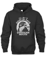 I’ll Sht Right in Your Goddamn Mouth Funny Saying Quote T-Shirt Unisex Premium Hoodie black s