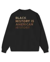 Black History is American History Melanin Black Pride Gifts T-Shirt Kids Standard Sweatshirt black xs