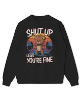 Shut Up Legs You're Fine Funny Teddy Bear Lifting Weights T-Shirt Kids Standard Sweatshirt black xs
