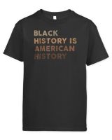 Black History is American History Melanin Black Pride Gifts T-Shirt Kids Standard T-Shirt black xs