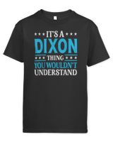 It's A Dixon Thing Wouldn't Understand Dixon T-Shirt Kids Standard T-Shirt black xs