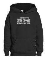 I HOPE BOTH TEAMS HAVE FUN JUST LET MY HIT Sport T-Shirt Kids Pullover Hoodie black xs